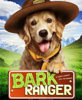 Смотреть Онлайн Большое приключение Рейнджера / Bark Ranger [2015]
